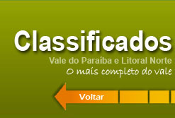 Bem vindo, você está no Classificados do Vale do Paraíba e Litoral Norte, anuncie, é gratuíto, clique aqui para voltar para a página inicial dos Classificados